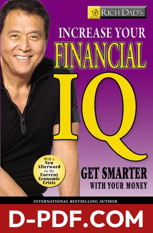 Rich Dad's Increase Your Financial IQ: Getting Smarter with Your Money by Robert T. Kiyosaki book cover