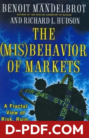 The (Mis)Behavior of Markets by Benoît B. Mandelbrot book cover