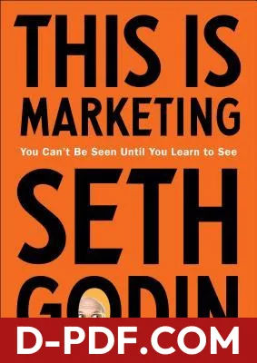 Download This Is Marketing: You Can't Be Seen Until You Learn to See by Seth Godin PDF