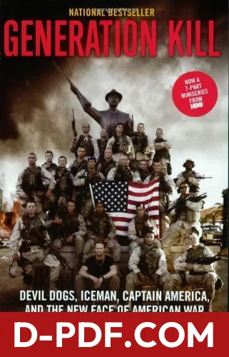 Generation Kill: Devil Dogs, Iceman, Captain America and the New Face of American War by Evan Wright book cover
