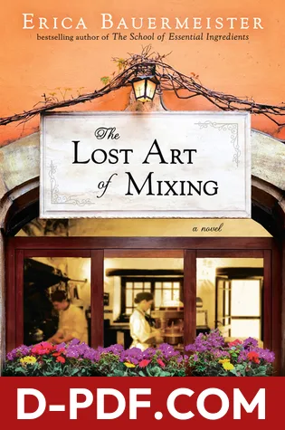 Download The Lost Art of Mixing by Erica Bauermeister PDF