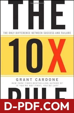 The 10X Rule: The Only Difference Between Success and Failure by Grant Cardone book cover