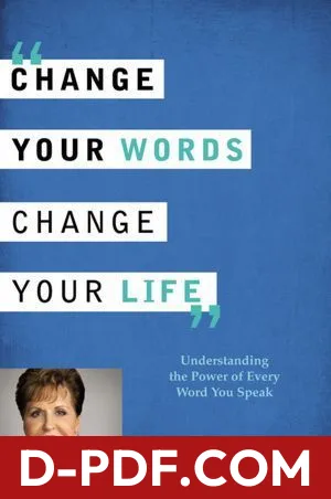 Change Your Words, Change Your Life: Understanding the Power of Every Word You Speak by Joyce Meyer book cover