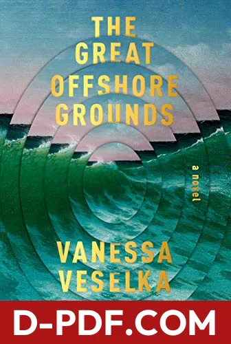 The Great Offshore Grounds by Vanessa Veselka book cover