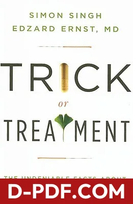 Trick or Treatment: The Undeniable Facts about Alternative Medicine by Simon Singh book cover