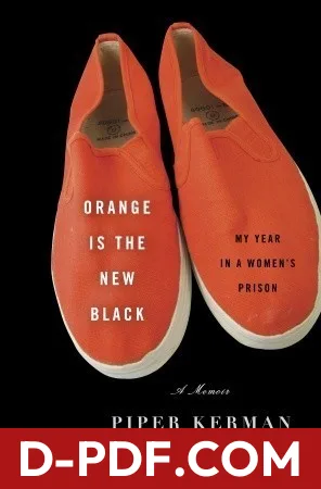 Orange Is the New Black by Piper Kerman book cover