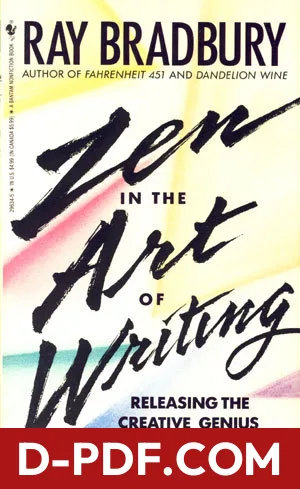 Zen in the Art of Writing: Releasing the Creative Genius Within You by Ray Bradbury book cover