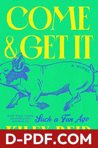 Come and Get It by Kiley Reid book cover