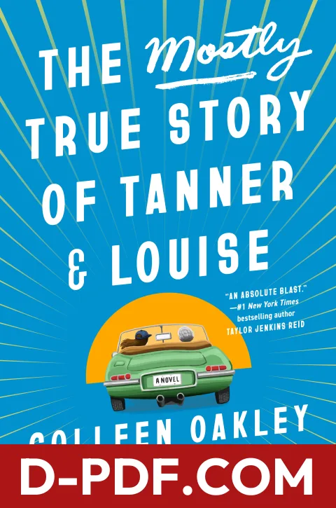 The Mostly True Story of Tanner and Louise by Colleen Oakley book cover
