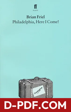 Philadelphia, Here I Come! by Brian Friel book cover