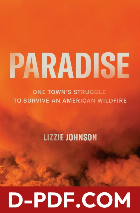 Paradise: One Town's Struggle to Survive an American Wildfire by Lizzie Johnson book cover