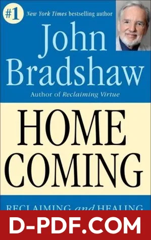 Homecoming: Reclaiming and Championing Your Inner Child by John Bradshaw book cover