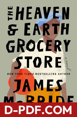 Download The Heaven & Earth Grocery Store by James McBride PDF