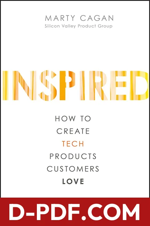 Inspired: How to Create Tech Products Customers Love by Marty Cagan book cover
