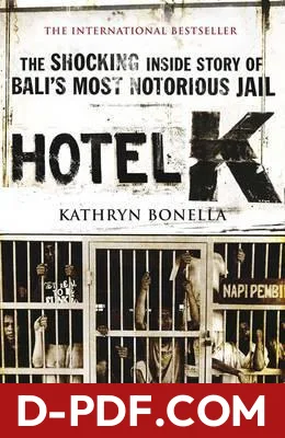 Hotel K: The Shocking Inside Story of Bali's Most Notorious Jail by Kathryn Bonella book cover