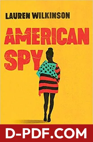 Download American Spy by Lauren Wilkinson PDF