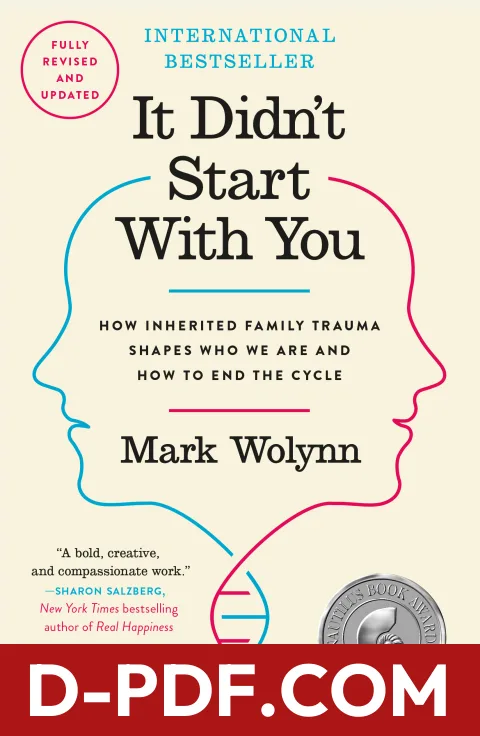 It Didn't Start with You: How Inherited Family Trauma Shapes Who We Are and How to End the Cycle by Mark Wolynn book cover