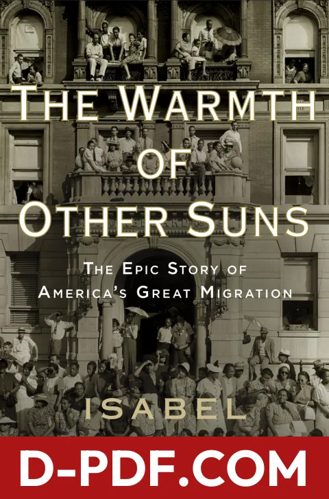 The Warmth of Other Suns: The Epic Story of America's Great Migration by Isabel Wilkerson book cover