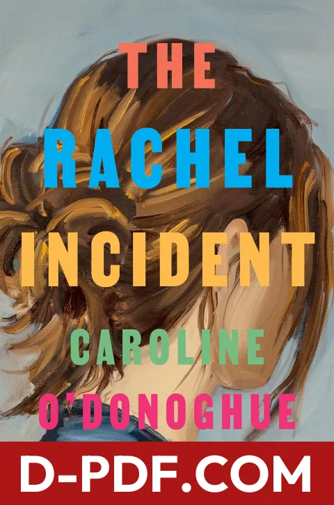 The Rachel Incident by Caroline O'Donoghue book cover