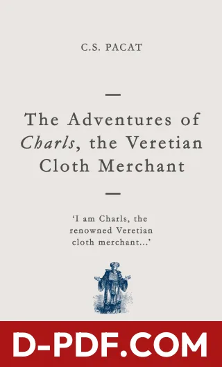 The Adventures of Charls, the Veretian Cloth Merchant by C.S. Pacat book cover