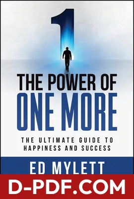 The Power of One More: The Ultimate Guide to Happiness and Success by Ed Mylett book cover