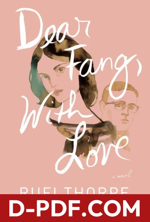 Dear Fang, With Love by Rufi Thorpe book cover