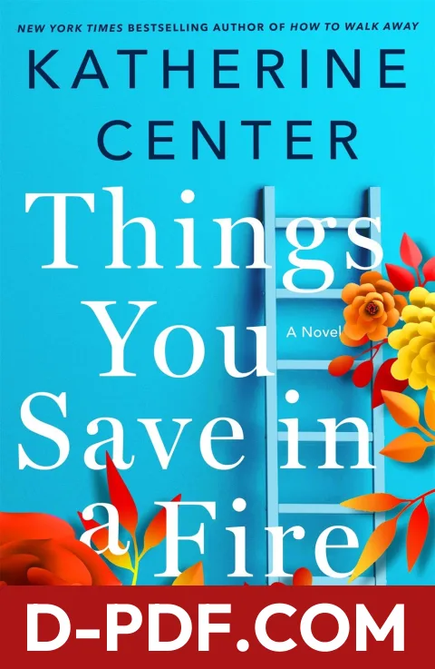Things You Save in a Fire by Katherine Center book cover