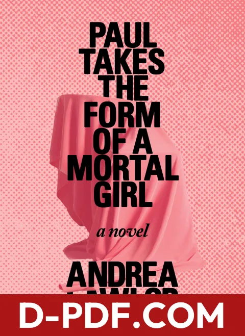 Paul Takes the Form of a Mortal Girl by Andrea Lawlor book cover