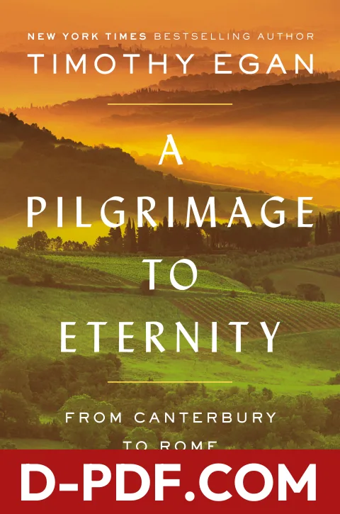 A Pilgrimage to Eternity: From Canterbury to Rome in Search of a Faith by Timothy Egan book cover