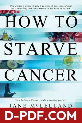 How to Starve Cancer: Without Starving Yourself by Jane McLelland book cover