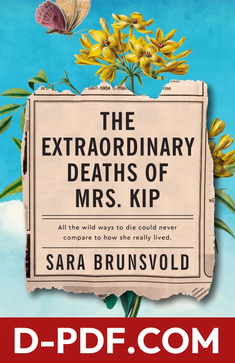 The Extraordinary Deaths of Mrs. Kip by Sara Brunsvold book cover