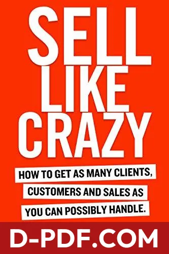 Sell Like Crazy: How To Get As Many Clients, Customers and Sales As You Can Possibly Handle by Sabri Suby book cover