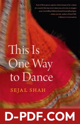 This Is One Way to Dance: Essays by Sejal Shah book cover