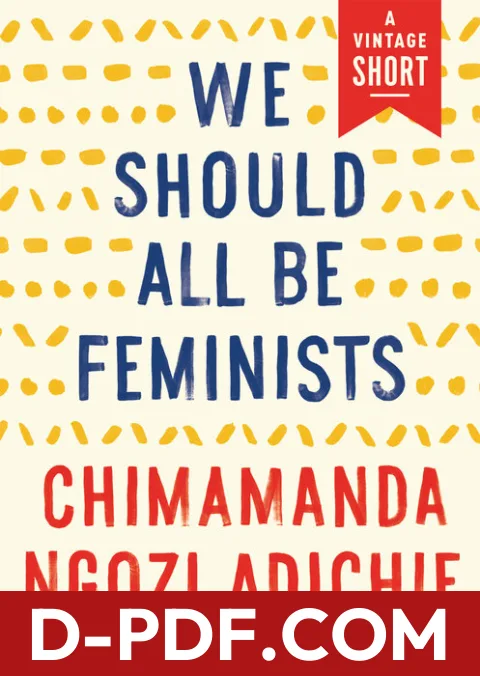 Download We Should All Be Feminists by Chimamanda Ngozi Adichie PDF