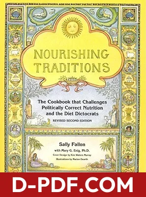 Nourishing Traditions: The Cookbook that Challenges Politically Correct Nutrition and the Diet Dictocrats by Sally Fallon Morell book cover