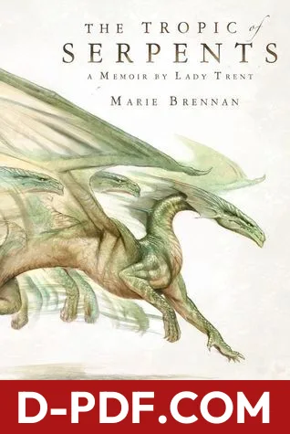 The Tropic of Serpents by Marie Brennan book cover