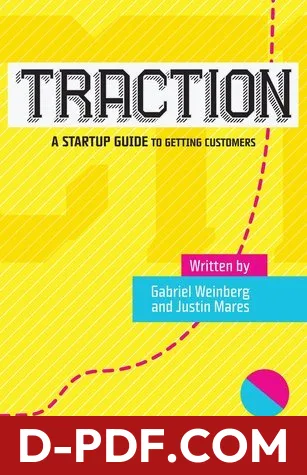 Traction: A Startup Guide to Getting Customers by Gabriel Weinberg book cover