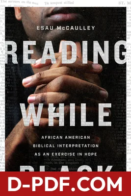 Reading While Black: African American Biblical Interpretation as an Exercise in Hope by Esau McCaulley book cover