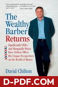 The Wealthy Barber Returns : Dramatically Older and Marginally Wiser, David Chilton Offers His Unique Perspectives on the World of Money by David Barr Chilton by David Chilton book cover