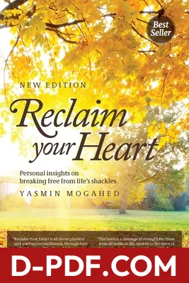 Reclaim Your Heart: Personal Insights on breaking free from life's shackles by Yasmin Mogahed book cover