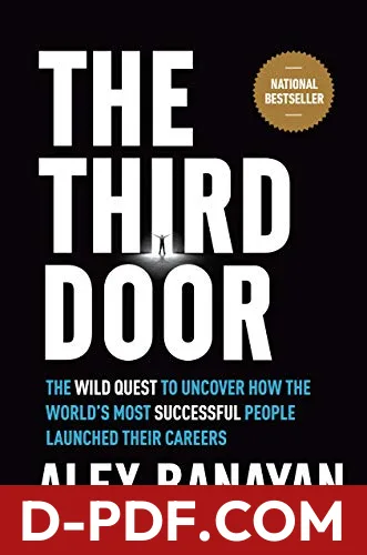 The Third Door: The Wild Quest to Uncover How the World's Most Successful People Launched Their Careers by Alex Banayan book cover