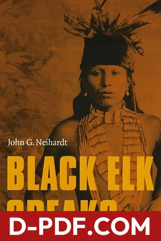 Black Elk Speaks: Being the Life Story of a Holy Man of the Oglala Sioux by John G. Neihardt book cover