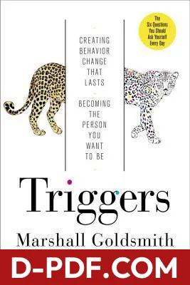 Triggers: Creating Behavior That Lasts—Becoming the Person You Want to Be by Marshall Goldsmith book cover