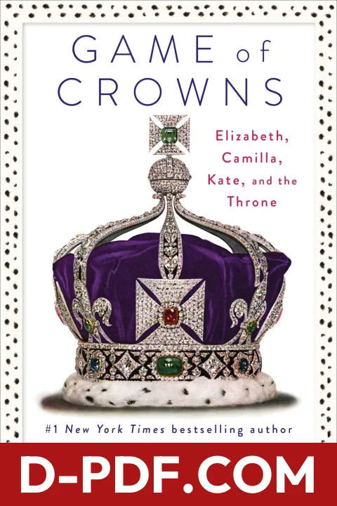 Game of Crowns: Elizabeth, Camilla, Kate, and the Throne by Christopher Andersen book cover