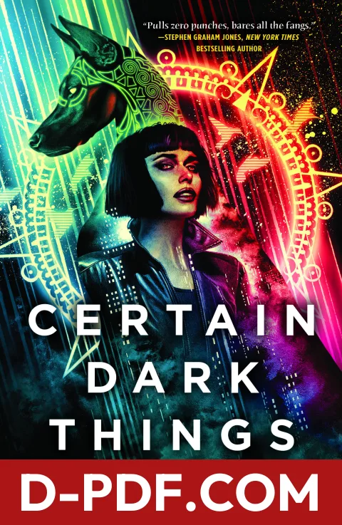 Certain Dark Things by Silvia Moreno-Garcia book cover