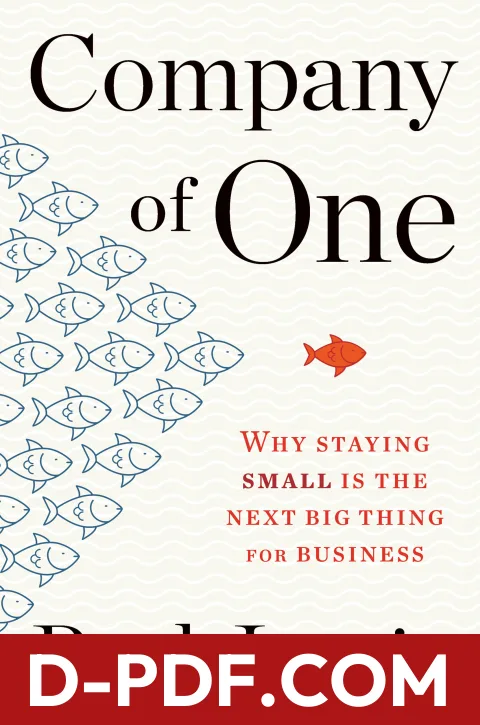 Company Of One: Why Staying Small Is the Next Big Thing for Business by Paul Jarvis book cover