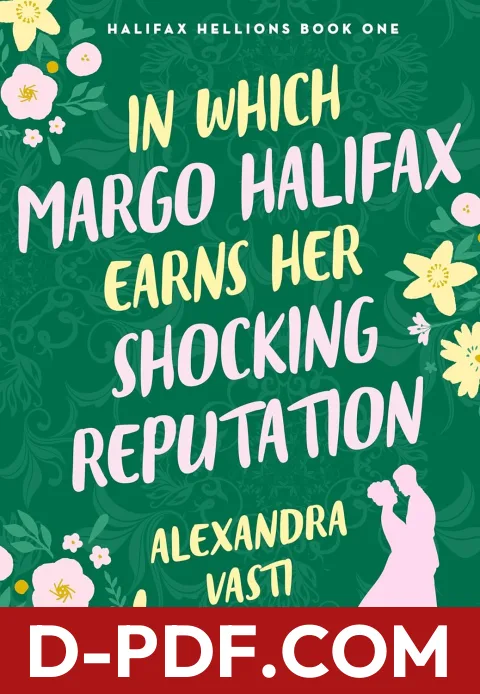 In Which Margo Halifax Earns Her Shocking Reputation by Alexandra Vasti book cover