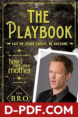 The Playbook: Suit up. Score chicks. Be awesome. by Matt Kuhn book cover