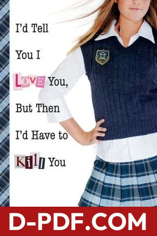 I'd Tell You I Love You, But Then I'd Have to Kill You by Ally Carter book cover