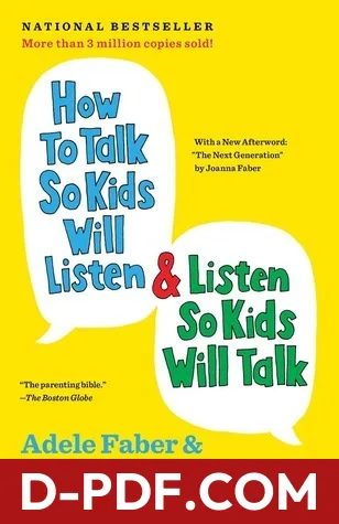 How to Talk So Kids Will Listen & Listen So Kids Will Talk by Adele Faber book cover
